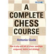 A Complete Chess Course 9781910093641