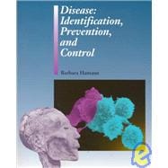 Disease : Identification, Prevention, and Control