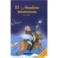 El amuleto misterioso/ The mysterious amulet 9789583043642