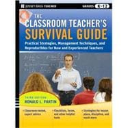 The Classroom Teacher's Survival Guide Practical Strategies, Management Techniques and Reproducibles for New and Experienced Teachers 9780470453643