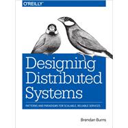 Designing Distributed Systems 9781491983645