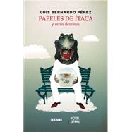 Papeles de Itaca y otros destinos / Papers of Ithaca and Beyond 9786077353645
