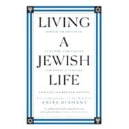 Living a Jewish Life: Jewish Traditions, Customs, And Values for Today's Families 9780061173646