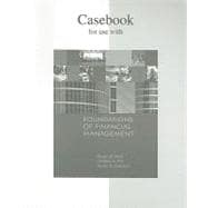 Casebook to accompany Foundations of Financial Management 9780073363646