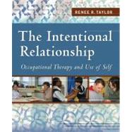 The Intentional Relationship: Occupational Therapy and Use of Self 9780803613652