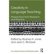 Creativity in Language Teaching: Perspectives from Research and Practice 9781138843653