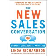 Changing the Sales Conversation: Connect, Collaborate, and Close 9780071823654