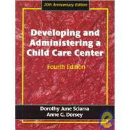 Developing and Administering a Child Care Center