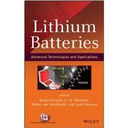 Lithium Batteries Advanced Technologies and Applications 9781118183656