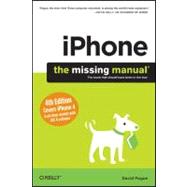 iPhone : The Missing Manual - Covers All Models with 4.0 Software-Including the iPhone 4 9781449393656