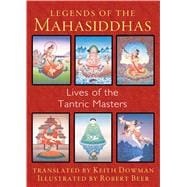 Legends of the Mahasiddhas 9781620553657