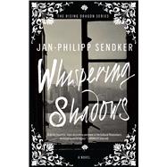 Whispering Shadows A Novel 9781476793658