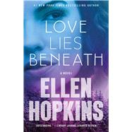 Love Lies Beneath A Novel 9781476743660