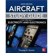 Study Guide for Aircraft Electricity and Electronics, Sixth Edition 9780071823661