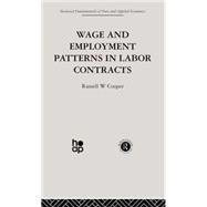 Wage & Employment Patterns in Labor Contracts 9780415753661