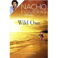 Nacho Figueras Presents: Wild One 9781455563661