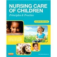 Nursing Care of Children: Principles and Practice 9781455703661