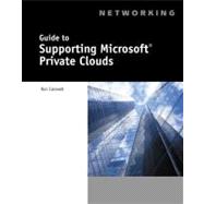 Guide to Supporting Microsoft Private Clouds 9781133703662