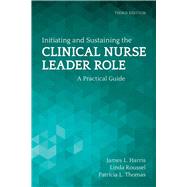 Initiating and Sustaining the Clinical Nurse Leader Role: A Practical Guide 9781284113662