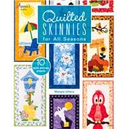 Quilted Skinnies for All Seasons 9781573673662