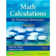 Math Calculations for Pharmacy Technicians 9781437723663