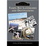 Tampa Bay Landmarks and Destinations 9781467113663