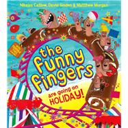 The Funny Fingers Are Going on Holiday 9781405273664