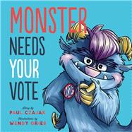 Monster Needs Your Vote 9781938063664