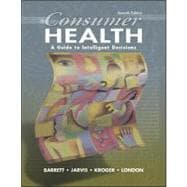 Consumer Health : A Guide to Intelligent Decisions 9780072323665