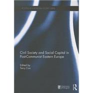 Civil Society and Social Capital in Post-Communist Eastern Europe 9781138953666