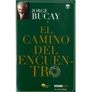 El camino del encuentro / The Way of Meeting 9786074003666