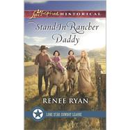 Stand-In Rancher Daddy 9780373283668