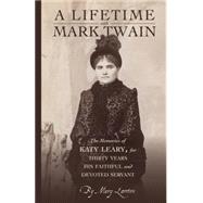 A Lifetime With Mark Twain 9781429093668