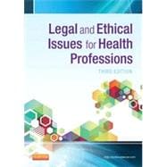 Legal and Ethical Issues for Health Professions 9781455733668
