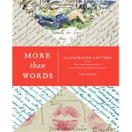 More Than Words: Illustrated Letters from the Smithsonian's Archives of American Art 9781616893668