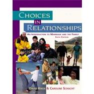Choices in Relationships An Introduction to Marriage and the Family 9780534573669