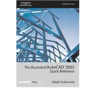 The Illustrated AutoCad 2005: Quick Reference