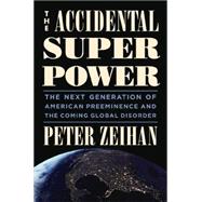 The Accidental Superpower 9781455583669