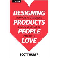 Designing Products People Love 9781491923672