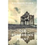 Old Rendering Plant 9781931883672