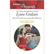 The Greek Commands His Mistress 9780373133673