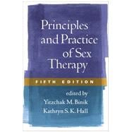 Principles and Practice of Sex Therapy, Fifth Edition 9781462513673