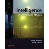 Intelligence: the Secret World of Spies : An Anthology 9780199733675