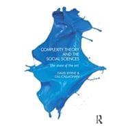 Complexity Theory and the Social Sciences: The state of the art 9780415693677