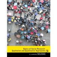 Basics of Social Research Qualitative and Quantitative Approaches Plus MySearchLab with eText -- Access Card Package 9780205863679