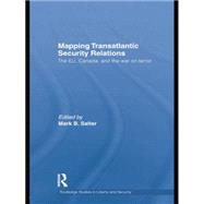Mapping Transatlantic Security Relations: The EU, Canada and the War on Terror 9781138873681