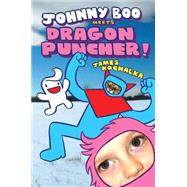 Johnny Boo Meets Dragon Puncher 9781603093682