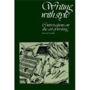 Writing with Style : Conversations on the Art of Writing 9780139703683