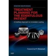 Implant Treatment Planning for the Edentulous Patient: A Graftless Approach to Immediate Loading 9780323073684