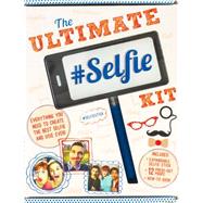 The Ultimate Selfie Kit 9781472393685